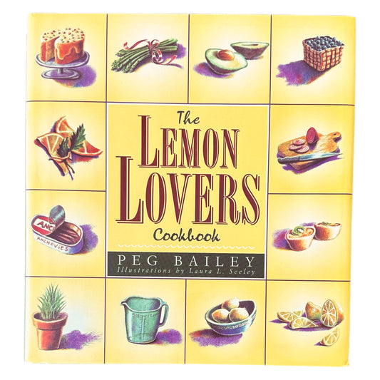 THE LEMON LOVERS COOKBOOK (1996) by Peg Bailey