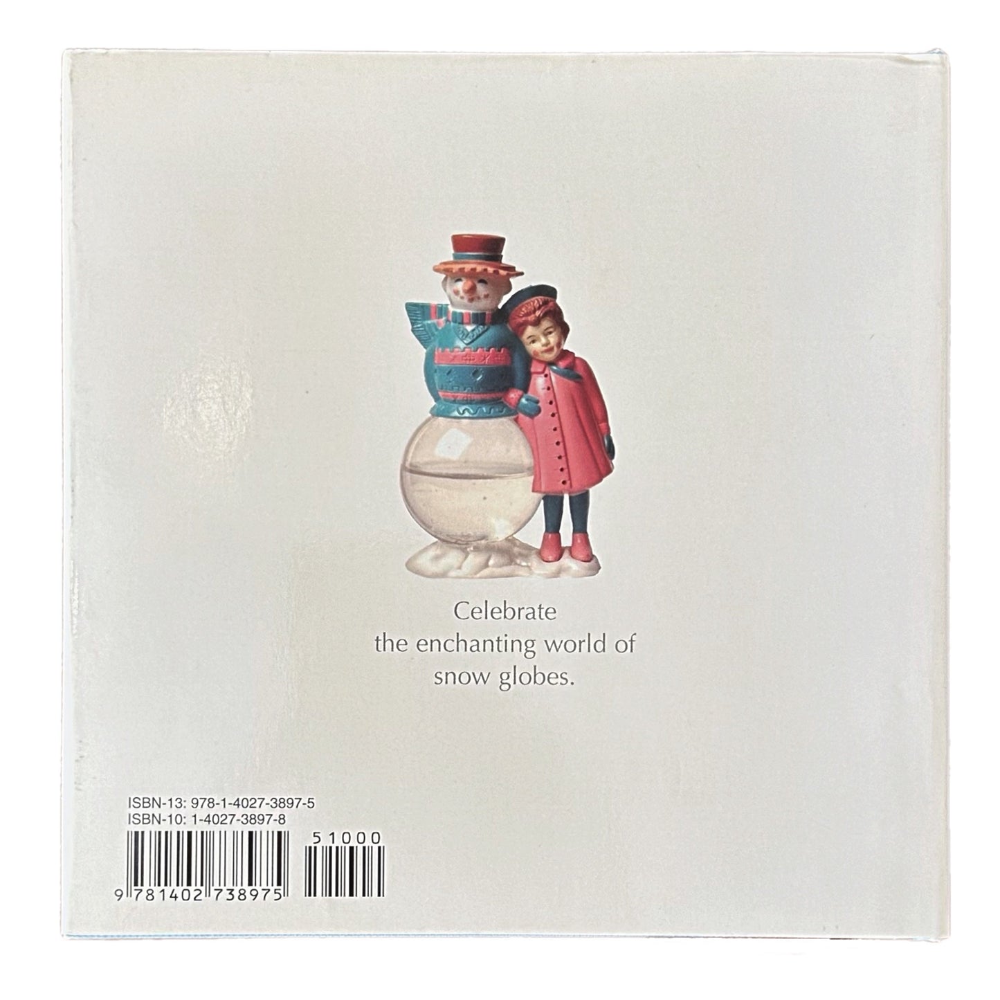 CELEBRATING SNOW GLOBES (2006) by Nina Chertoff & Susan Kahn