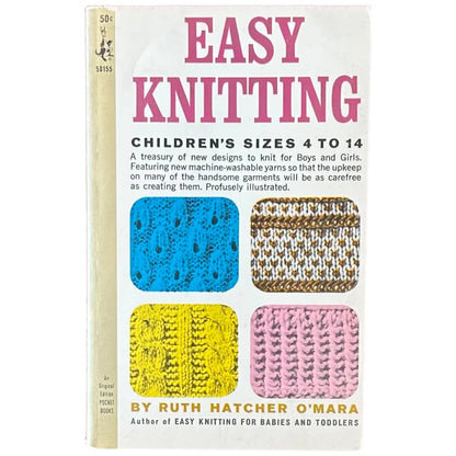 EASY KNITTING: CHILDREN’S SIZES 4 to 14 (1965) by Ruth Hatcher O’Mara