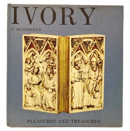 IVORY [PLEASURES AND TREASURES] (1965) by O. Beigbeder, History of Ivory Carving