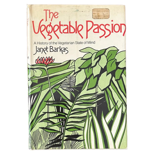 THE VEGETABLE PASSION (1975) by Janet Barkas, Vegetarianism in History, Vintage Book